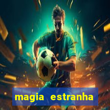 magia estranha filme completo dublado google drive